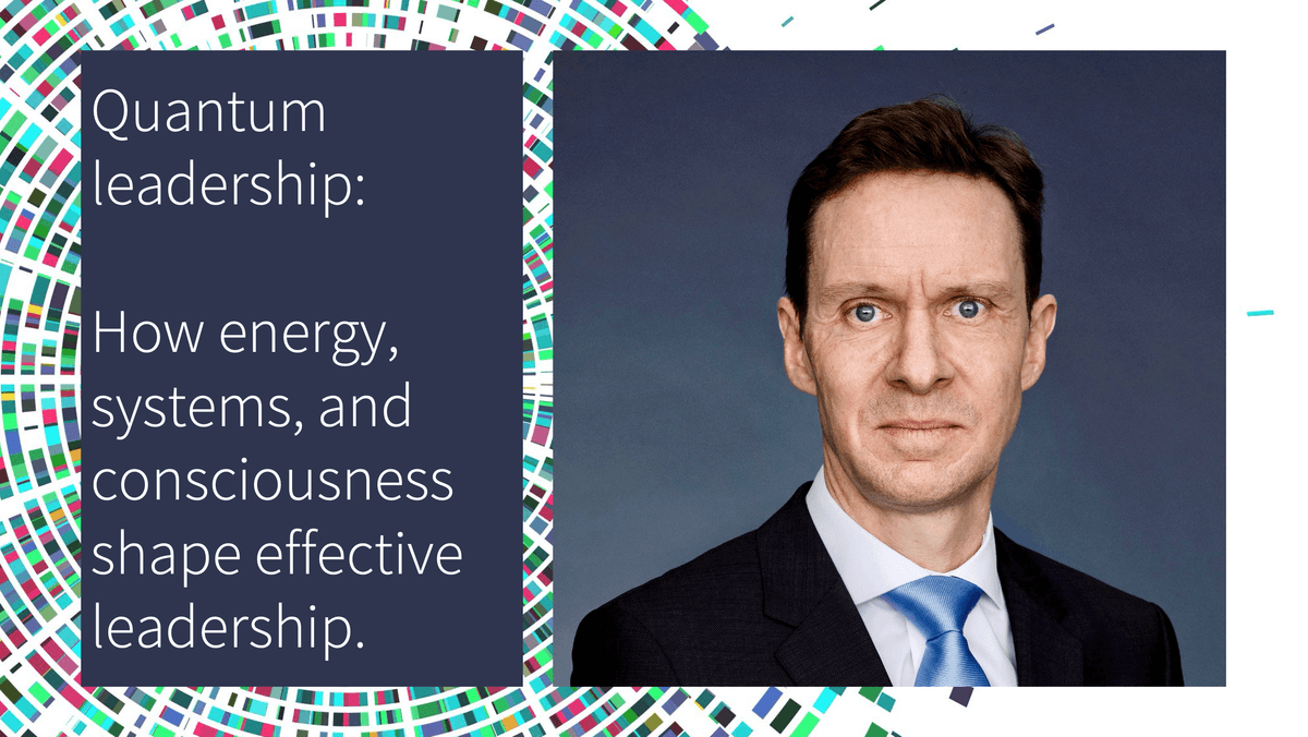 HOW EMBRACING THE PRINCIPLES OF QUANTUM PHYSICS CAN TRANSFORM YOUR LEADERSHIP STYLE